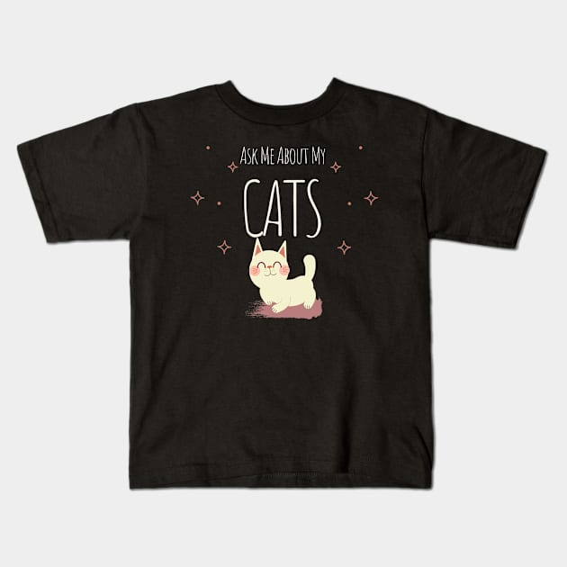 Ask Me About My Cats Dark Kids T-Shirt by Up 4 Tee